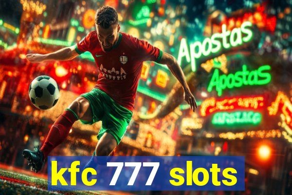 kfc 777 slots